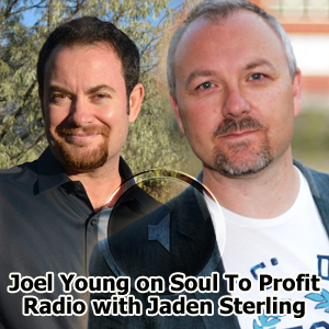 Joel Young on Soul To Profit Radio with Jaden Sterling