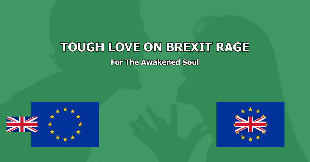 Tough Love on Brexit Rage